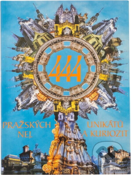 Kniha: 444 pražských nej, unikátů a kuriozit (Ladislav Kochánek). Odeon, 1993 Kniha: 444 pražských nej, unikátů a kuriozit (Ladislav Kochánek). Odeon, 1993