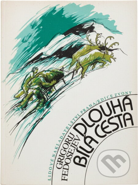 Kniha: Dlouhá bílá cesta (Grigorij Anisimovič Fedosejev). Lidové nakladatelství, 1989 Kniha: Dlouhá bílá cesta (Grigorij Anisimovič Fedosejev). Lidové nakladatelství, 1989