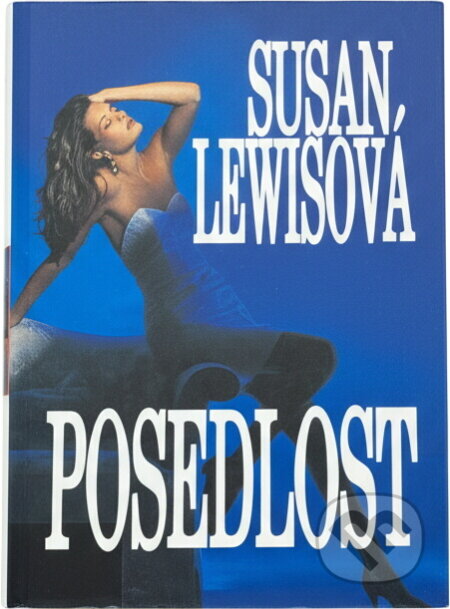 Kniha: Posedlost (Susan Lewis). Naše vojsko, 1995 Kniha: Posedlost (Susan Lewis). Naše vojsko, 1995