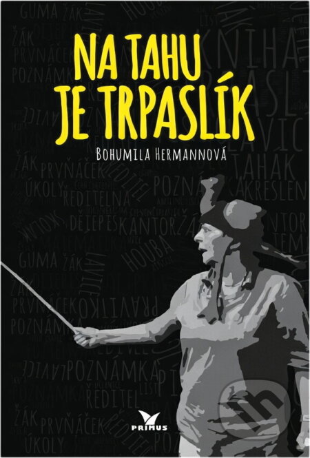 Kniha: Na tahu je trpaslík (Bohumila Hermannová). Primus, 2017 Kniha: Na tahu je trpaslík (Bohumila Hermannová). Primus, 2017