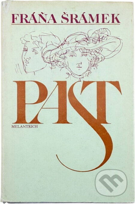 Kniha: Past (Fráňa Šrámek). Melantrich, 1986 Kniha: Past (Fráňa Šrámek). Melantrich, 1986