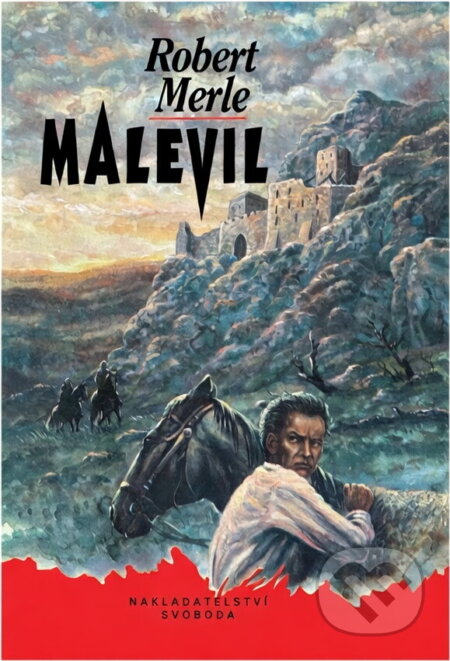 Kniha: Malevil (Robert Merle). Svoboda, 1992 Kniha: Malevil (Robert Merle). Svoboda, 1992