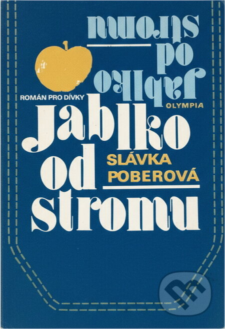 Kniha: Jablko od stromu (Slávka Poberová). , 1983 Kniha: Jablko od stromu (Slávka Poberová). , 1983