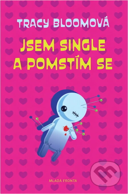Kniha: Jsem single a pomstím se (Tracy Bloom). , 2019 Kniha: Jsem single a pomstím se (Tracy Bloom). , 2019