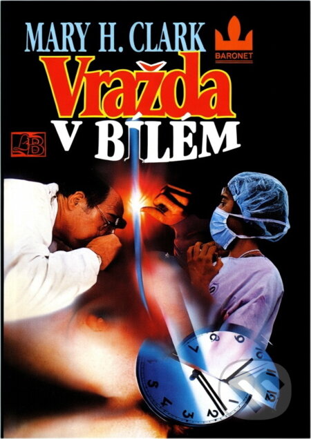 Kniha: Vražda v bílém (Mary Higgins Clark). , 1993 Kniha: Vražda v bílém (Mary Higgins Clark). , 1993