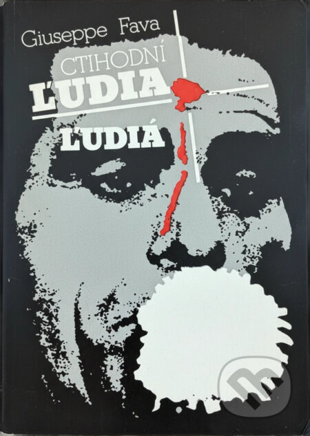Kniha: Ctihodní ľudia (Giuseppe Fava). , 1981 Kniha: Ctihodní ľudia (Giuseppe Fava). , 1981