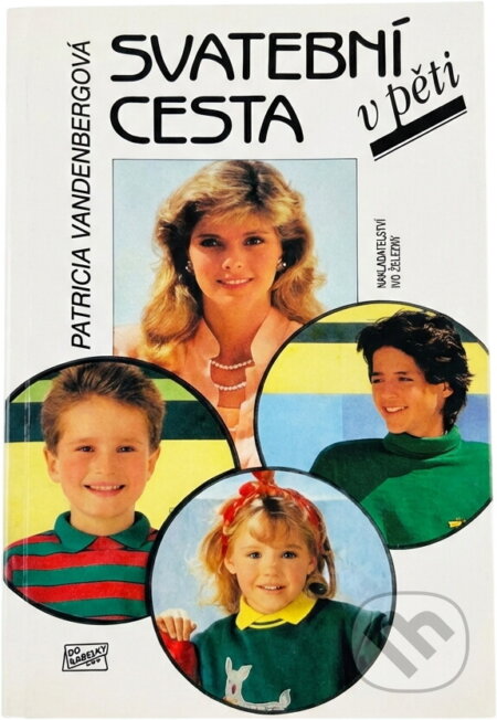 Kniha: Svatební cesta v pěti (Patricia Vandenberg). Ivo Železný, 1992 Kniha: Svatební cesta v pěti (Patricia Vandenberg). Ivo Železný, 1992