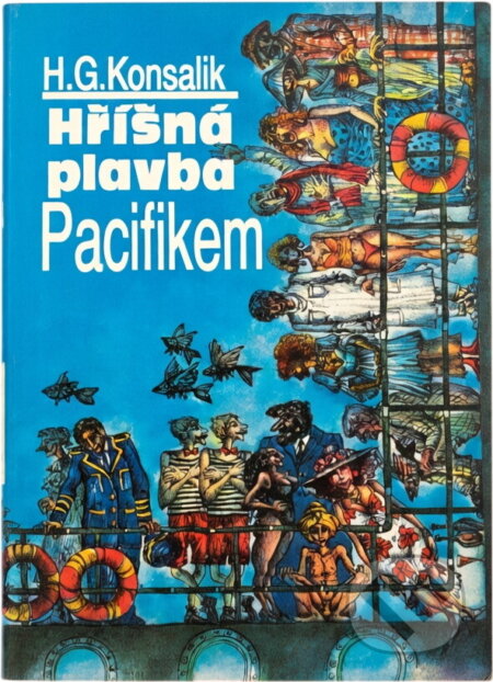 Kniha: Hříšná plavba Pacifikem (Heinz G. Konsalik). Naše vojsko, 1994 Kniha: Hříšná plavba Pacifikem (Heinz G. Konsalik). Naše vojsko, 1994