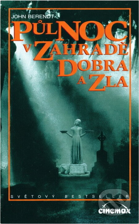 Kniha: Půlnoc v zahradě dobra a zla : příběh z města Savannah (John Berendt). , 1994 Kniha: Půlnoc v zahradě dobra a zla : příběh z města Savannah (John Berendt). , 1994