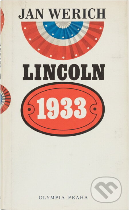Kniha: Lincoln 1933 (Jan Werich). , 1990 Kniha: Lincoln 1933 (Jan Werich). , 1990