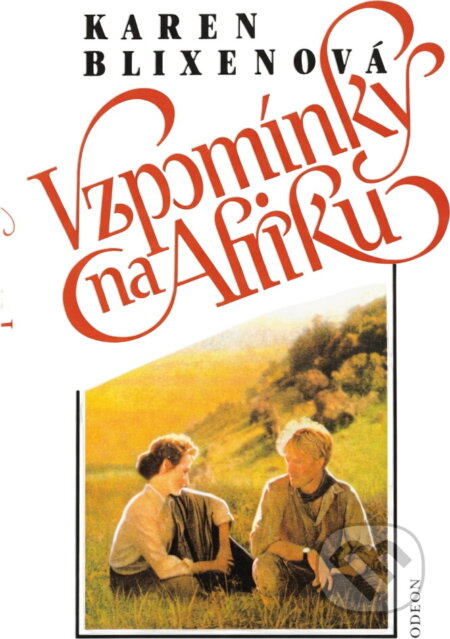 Kniha: Vzpomínky na Afriku (Karen Blixen). Odeon, 1992 Kniha: Vzpomínky na Afriku (Karen Blixen). Odeon, 1992