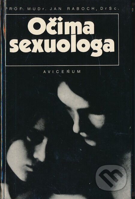 Kniha: Očima sexuologa (Jan Raboch). , 1988 Kniha: Očima sexuologa (Jan Raboch). , 1988