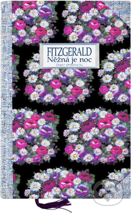 Kniha: Něžná je noc (Francis Scott Fitzgerald). , 1994 Kniha: Něžná je noc (Francis Scott Fitzgerald). , 1994