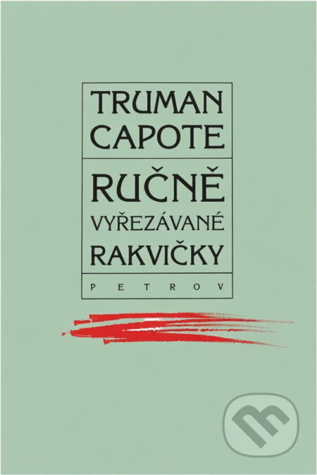Kniha: Ručně vyřezávané rakvičky (Truman Capote). Petrov, 1992 Kniha: Ručně vyřezávané rakvičky (Truman Capote). Petrov, 1992