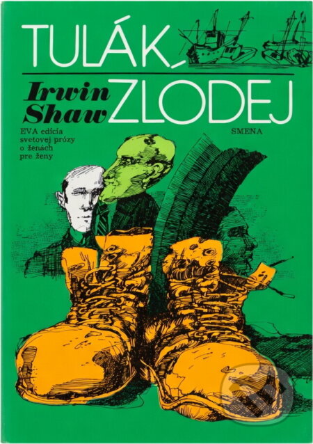 Kniha: Tulák, zlodej (Irwin Shaw). Smena, 1980 Kniha: Tulák, zlodej (Irwin Shaw). Smena, 1980