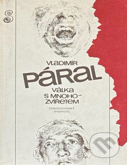 Kniha: Válka s mnohozvířetem (Vladimír Páral). Československý spisovatel, 1988 Kniha: Válka s mnohozvířetem (Vladimír Páral). Československý spisovatel, 1988