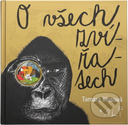 Kniha: O všech zvířatech (Tamara Klusová a Alf). , 2021 Kniha: O všech zvířatech (Tamara Klusová a Alf). , 2021