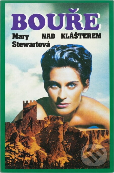 Kniha: Bouře nad klášterem (Mary Stewart). , 1993 Kniha: Bouře nad klášterem (Mary Stewart). , 1993