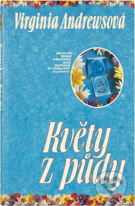 Kniha: Květy z půdy (V. C. Andrews). Ikar, 1993 Kniha: Květy z půdy (V. C. Andrews). Ikar, 1993
