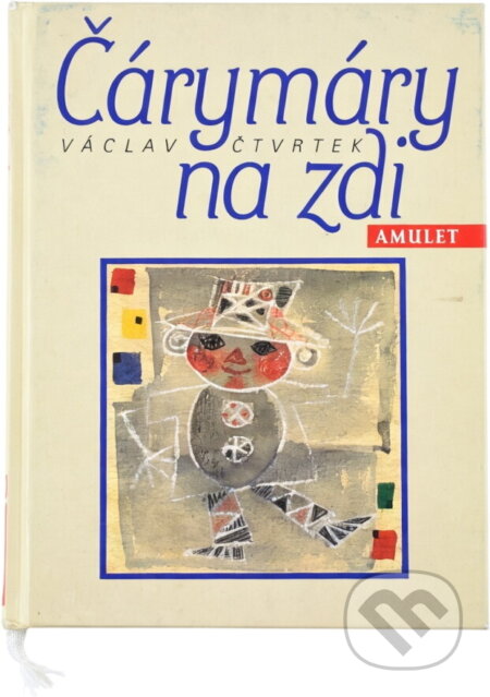 Kniha: Čárymáry na zdi (Václav Čtvrtek). , 2002 Kniha: Čárymáry na zdi (Václav Čtvrtek). , 2002