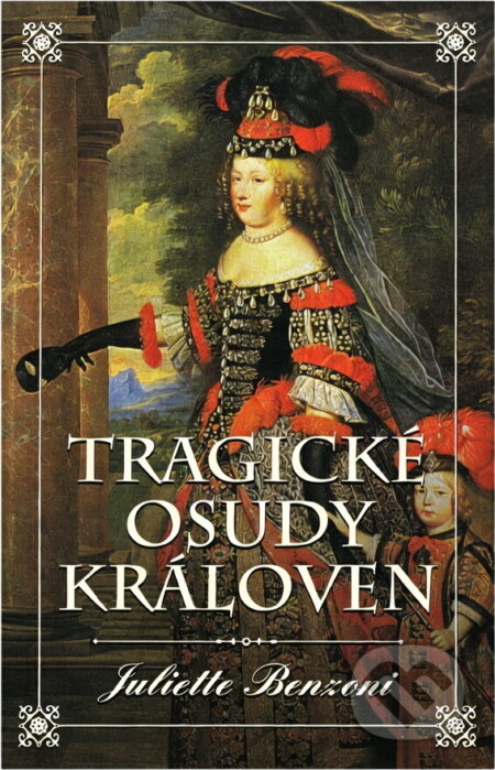 Kniha: Tragické osudy královen (Juliette Benzoni). Domino, 1999 Kniha: Tragické osudy královen (Juliette Benzoni). Domino, 1999