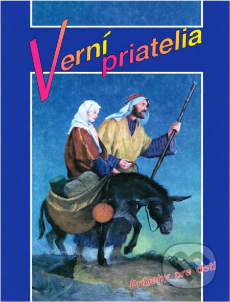 Kniha: Verní priatelia (Etta B. Degering). , 1993 Kniha: Verní priatelia (Etta B. Degering). , 1993