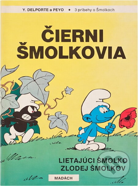 Kniha: 3 příběhy o Šmoulech (Yvan Delporte a Peyo). , 1991 Kniha: 3 příběhy o Šmoulech (Yvan Delporte a Peyo). , 1991