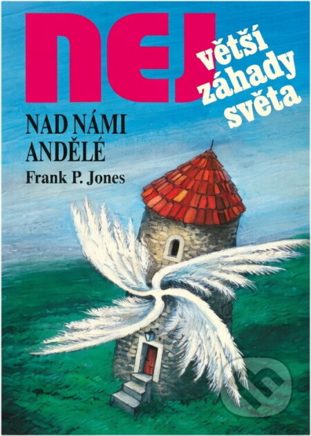 Kniha: Nad námi andělé (Frank P. Jones). , 1996 Kniha: Nad námi andělé (Frank P. Jones). , 1996