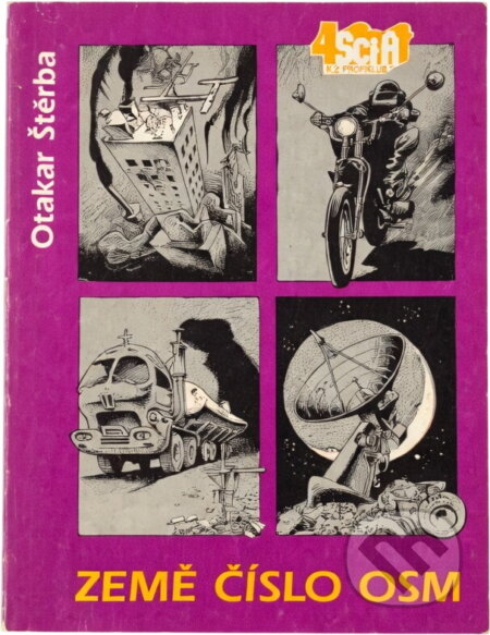 Kniha: Země číslo osm (Otakar Štěrba). , 1989 Kniha: Země číslo osm (Otakar Štěrba). , 1989
