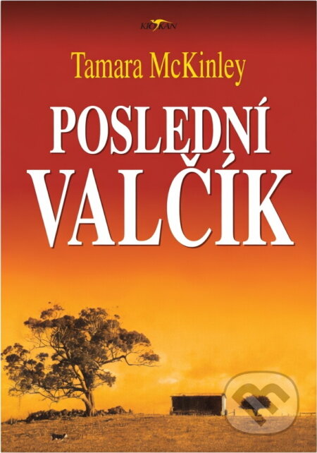 Kniha: Poslední valčík (Tamara McKinley). Alpress, 2000 Kniha: Poslední valčík (Tamara McKinley). Alpress, 2000