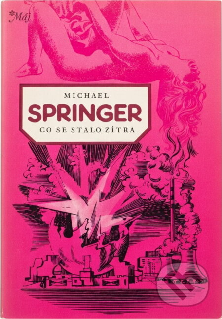 Kniha: Co se stalo zítra (Michael Springer). , 1984 Kniha: Co se stalo zítra (Michael Springer). , 1984