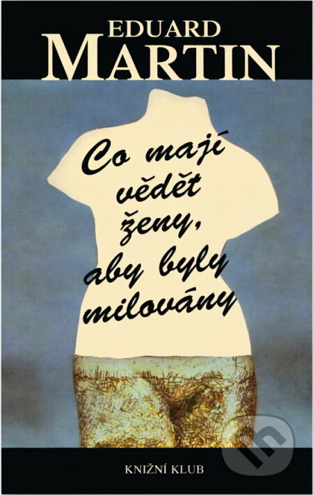 Kniha: Co mají vědět ženy, aby byly milovány (Eduard Martin). , 2000 Kniha: Co mají vědět ženy, aby byly milovány (Eduard Martin). , 2000