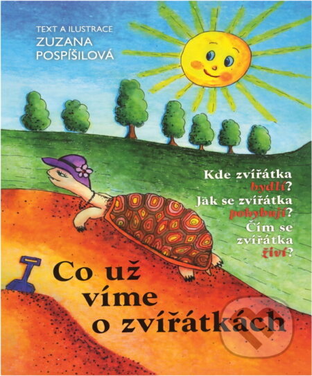Kniha: Co už víme o zvířátkách (Zuzana Pospíšilová). , 2008 Kniha: Co už víme o zvířátkách (Zuzana Pospíšilová). , 2008