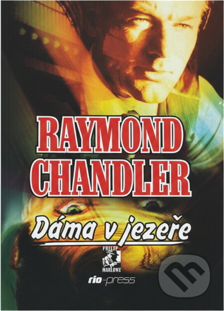 Kniha: Dáma v jezeře (Raymond Chandler). Riopress, 2000 Kniha: Dáma v jezeře (Raymond Chandler). Riopress, 2000