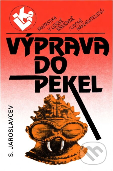 Kniha: Výprava do pekel (S. Jaroslavcev). , 1988 Kniha: Výprava do pekel (S. Jaroslavcev). , 1988