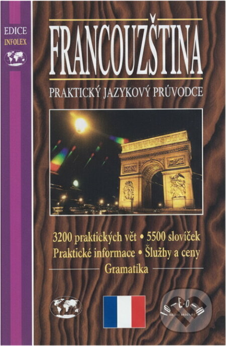 Kniha: Francouzština - praktický jazykový průvodce (Sophie Lefevre a Catherine Lechner). , 1998 Kniha: Francouzština - praktický jazykový průvodce (Sophie Lefevre a Catherine Lechner). , 1998