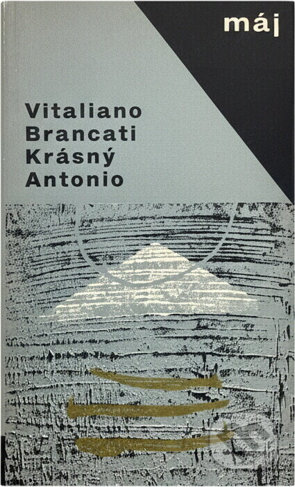 Kniha: Krásný Antonio (Vitaliano Brancati). , 1967 Kniha: Krásný Antonio (Vitaliano Brancati). , 1967