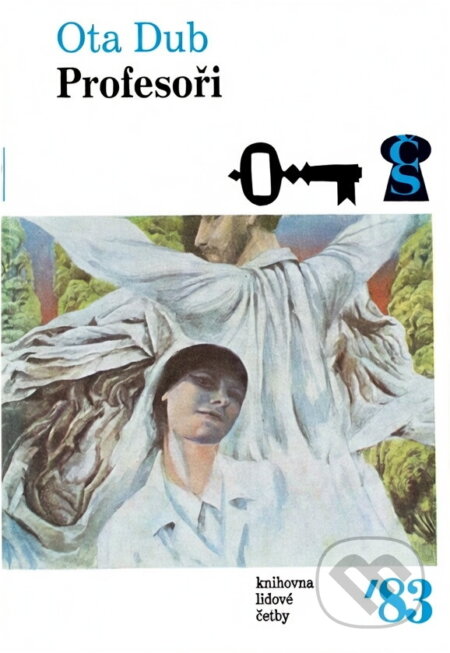 Kniha: Profesoři (Ota Dub). Československý spisovatel, 1983 Kniha: Profesoři (Ota Dub). Československý spisovatel, 1983