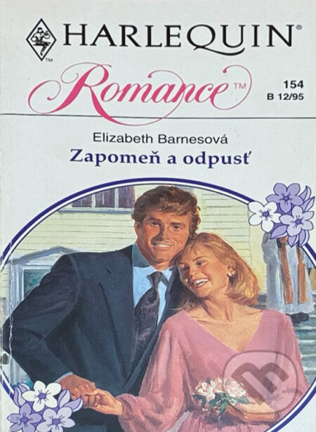 Kniha: Zapomeň a odpusť (Elizabeth Barnes). Harlequin, 1995 Kniha: Zapomeň a odpusť (Elizabeth Barnes). Harlequin, 1995