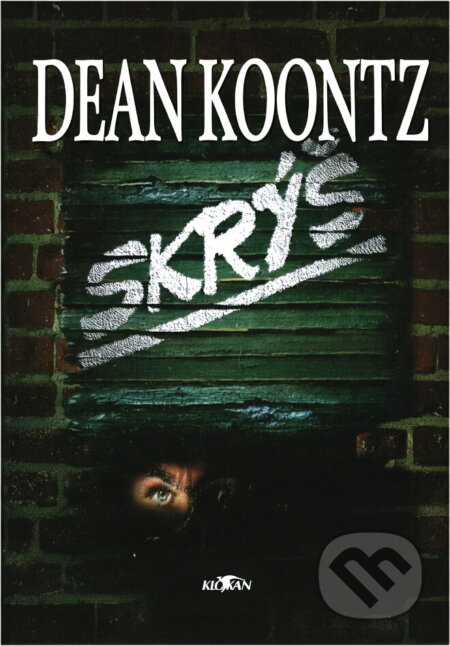 Kniha: Skrýš (Dean R. Koontz). Knižní klub, 1995 Kniha: Skrýš (Dean R. Koontz). Knižní klub, 1995