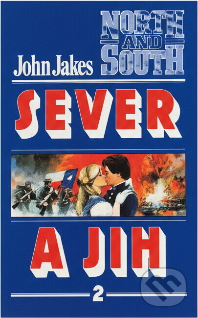 Kniha: Sever a Jih (John Jakes). , 1992 Kniha: Sever a Jih (John Jakes). , 1992