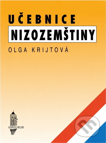 Kniha: Učebnice nizozemštiny (Olga Krijtová). Karolinum, 1995 Kniha: Učebnice nizozemštiny (Olga Krijtová). Karolinum, 1995