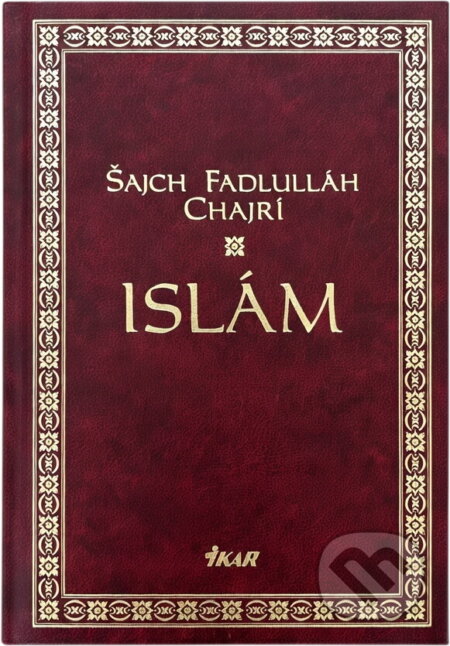 Kniha: Islám (Fadhlalla Haeri). Ikar, 2001 Kniha: Islám (Fadhlalla Haeri). Ikar, 2001