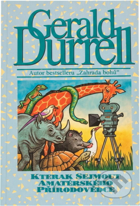 Kniha: Kterak sejmout amatérského přírodovědce (Gerald Malcolm Durrell). , 1996 Kniha: Kterak sejmout amatérského přírodovědce (Gerald Malcolm Durrell). , 1996