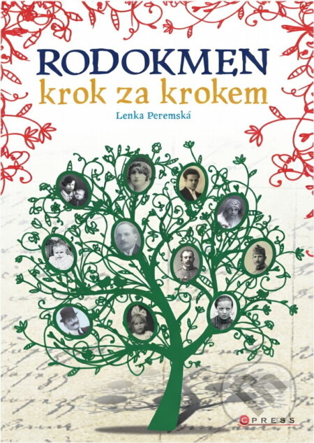 Kniha: Rodokmen krok za krokem (Lenka Peremská). CPRESS, 2016 Kniha: Rodokmen krok za krokem (Lenka Peremská). CPRESS, 2016