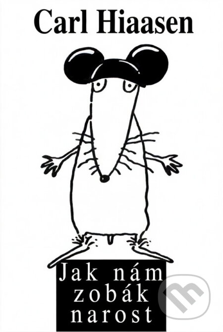Kniha: Jak nám zobák narost (Carl Hiaasen). , 1996 Kniha: Jak nám zobák narost (Carl Hiaasen). , 1996