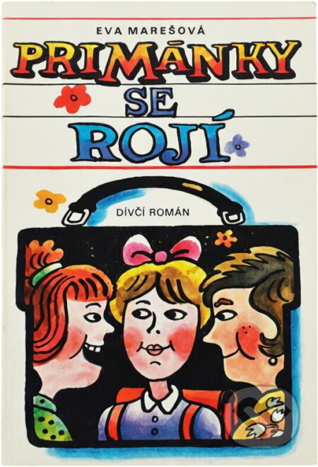 Kniha: Primánky se rojí : dívčí román (Eva Marešová). , 1991 Kniha: Primánky se rojí : dívčí román (Eva Marešová). , 1991