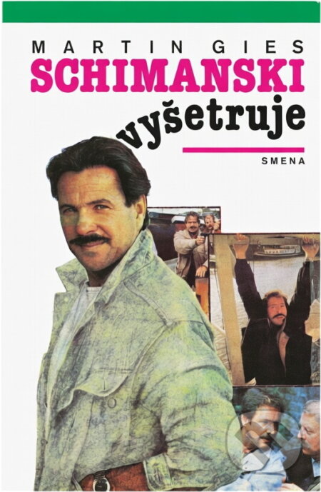 Kniha: Schimanski vyšetřuje (Martin Gies). Smena, 1991 Kniha: Schimanski vyšetřuje (Martin Gies). Smena, 1991