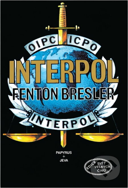 Kniha: Interpol (Fenton S. Bresler). Papyrus, 1994 Kniha: Interpol (Fenton S. Bresler). Papyrus, 1994