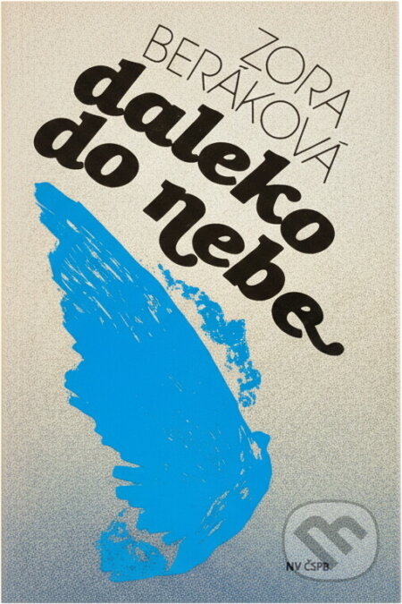 Kniha: Daleko do nebe (Zora Beráková). , 1990 Kniha: Daleko do nebe (Zora Beráková). , 1990